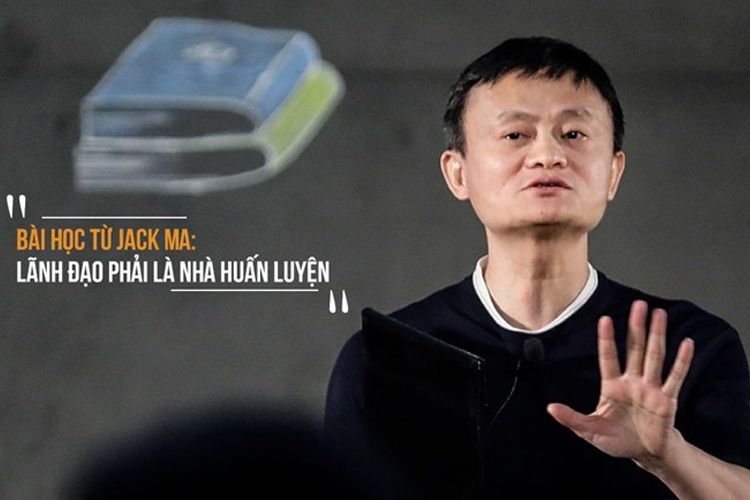 Bài học từ Jack Ma - lãnh đạo phải là nhà huấn luyện
